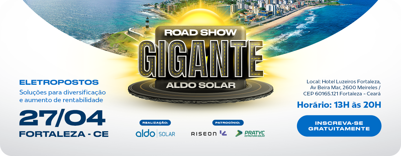 Roadshow Gigante Aldo Solar Fortaleza